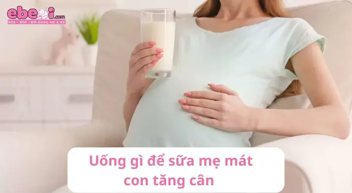 Uống Gì Để Sữa Mẹ Mát