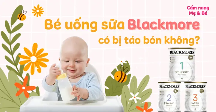 Uống Sữa Blackmore Bị Đi Ngoài