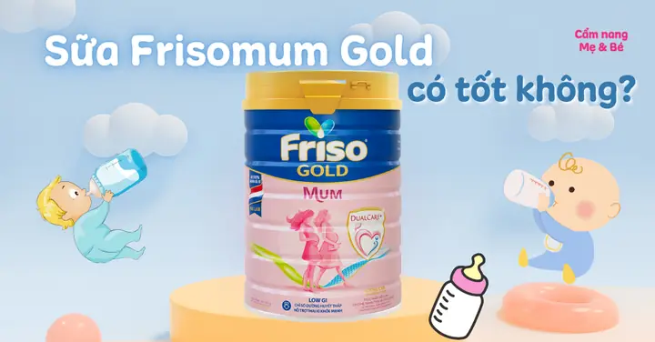 Uống Sữa Frisomum Có Tốt Không Uống Sữa Frisomum Có Tốt Không