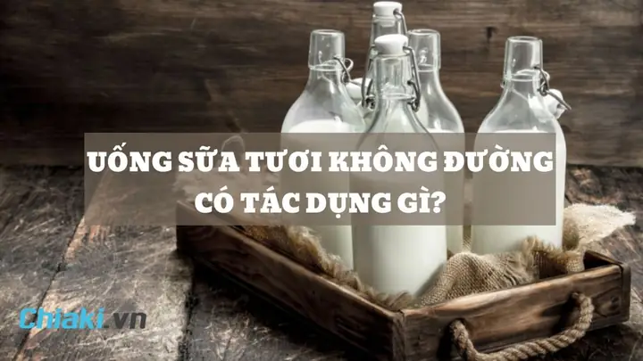 Uong Sua Tuoi Co Tac Dung Gi