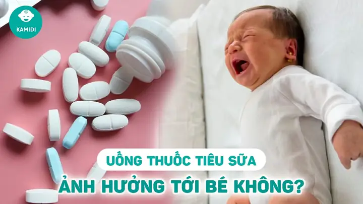 Uống Thuốc Tiêu Sữa Rồi Cho Be Bú Được Không Uống Thuốc Tiêu Sữa Rồi Cho Be Bú Được Không