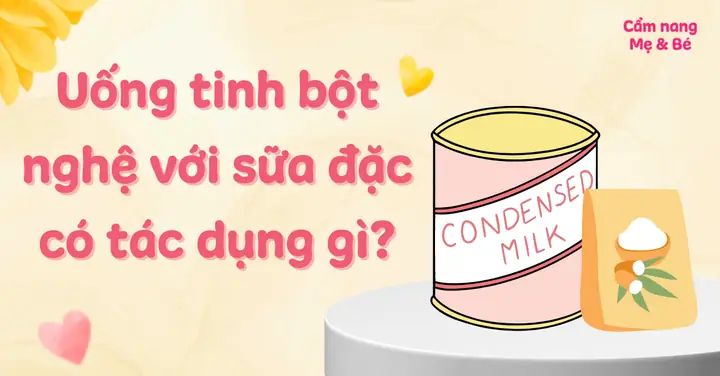 Uong Tinh Bot Nghe Voi Sua