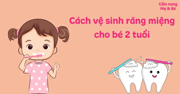 Vệ Sinh Răng Cho Bé 2 Tuổi