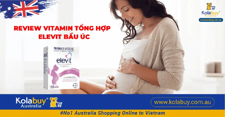 Vitamin Tổng Hợp Elevit Có Tốt Không