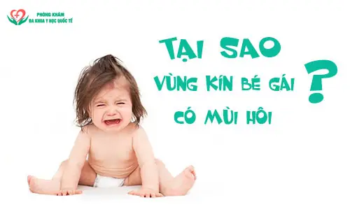 Vùng Kín Be Gái Sơ Sinh Có Mùi Hôi