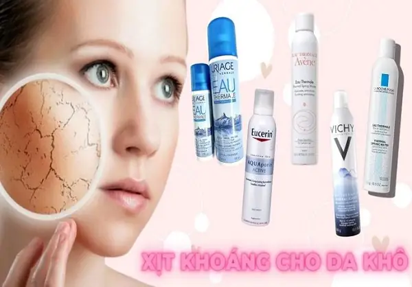 Xịt Khoáng Tốt Nhất Cho Da Khô