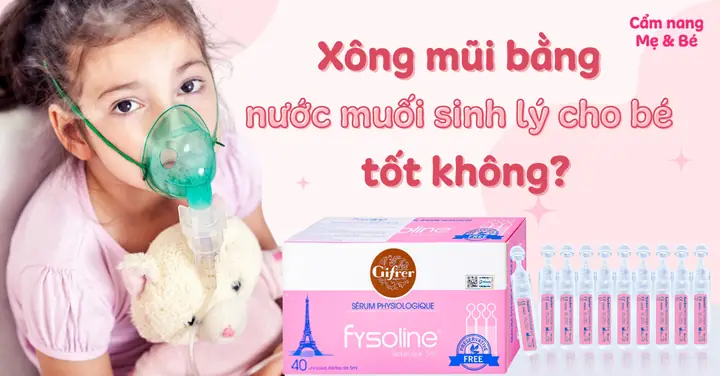 Xông Mũi Cho Bé Bằng Nước Muối Sinh Lý